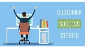 Customer Testimonials and Success Stories